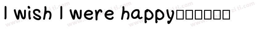 I wish I were happy字体转换